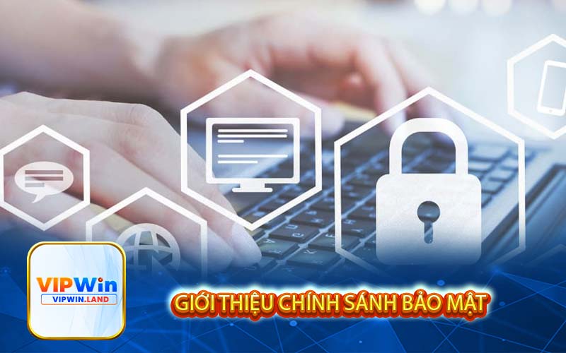 Giới thiệu Chính Sánh Bảo Mật