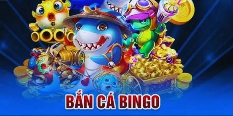 bắn cá bingo